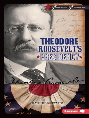 cover image of Theodore Roosevelt's Presidency